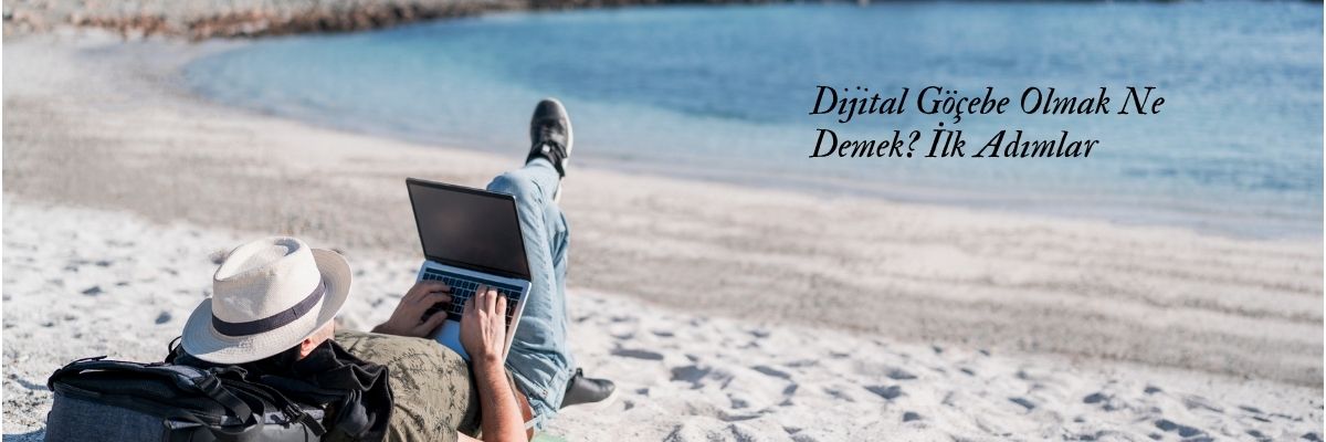 Dijital Göçebe Olmak Ne Demek